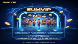 Hướng Dẫn Đăng Ký Sumvip - Mở Khóa Kho Game Đỉnh Cao